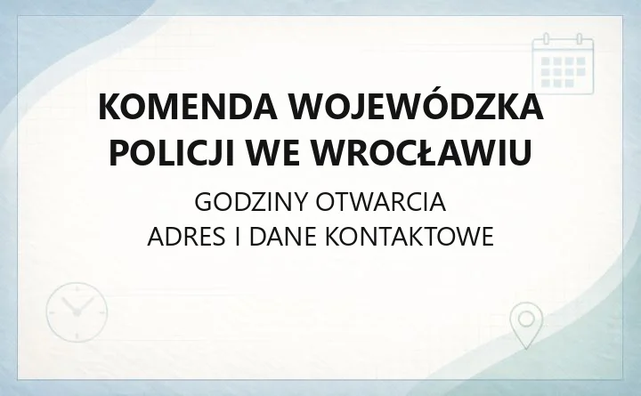 Komenda Wojewódzka Policji we Wrocławiu - kontakt, dyżurny, wydziały i sprawy administracyjne