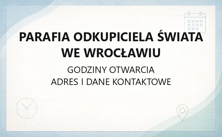 Parafia Odkupiciela Świata we Wrocławiu - kontakt, msze, kancelaria
